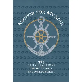 Anchor For My Soul: 365 Daily Devotions Of Hope & Encouragement (Imitation Leather)